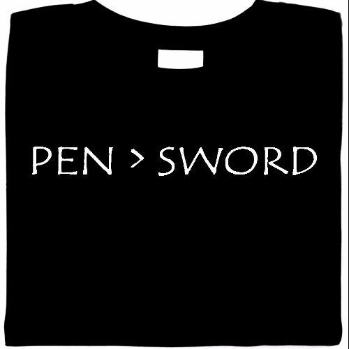 Pen Is Greater Than The Sword Pen is Mightier Than Sword